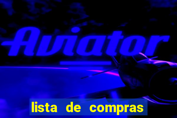 lista de compras para 2 pessoas com quantidade